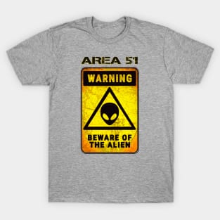 AREA 51 BEWARE OF THE ALIEN Fun pretend sign tee. Storm Area 51 Event T-Shirt